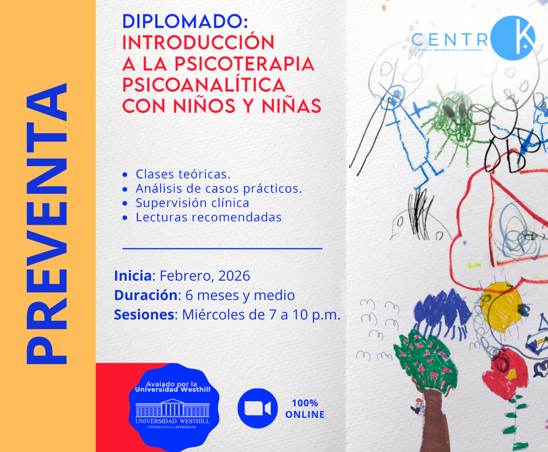 DIPLOMADO: INTRODUCCIÓN A LA PSICOTERAPIA PSICOANALÍTICA CON NIÑOS Y NIÑAS